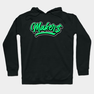 MONEY MAKER$ Hoodie